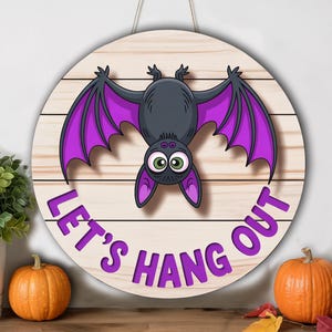 Let’s Hang Out Bat Door Sign | Cute Halloween Wall Decor | Funny Spooky Hanging Sign | Fall Porch or Entryway Decor