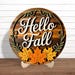 Hello Fall Wood Round Sign | Rustic Fall Door Hanger | Maple Leaf Fall ...