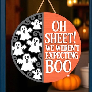 Halloween-deurhanger | Oh Sheet We hadden geen boe-geroep verwacht | Grappig spook voordeurdecoratie | Cadeau voor Halloween-gastheren