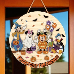 May include: A round wooden Halloween sign featuring Disney characters in costume. Goofy, Minnie Mouse, Mickey Mouse, and Donald Duck are depicted with pumpkins, ghosts, and bats. The sign reads "FRIGHTFULLY FUN FRIENDS!" and is suspended by a rope.