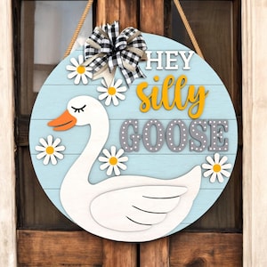 Hey Silly Goose Porch Sign, Funny Welcome Door Hanger, Farmhouse Style Goose Decor, Daisy Duck Wooden Round Decor, Front Door Spring Decor