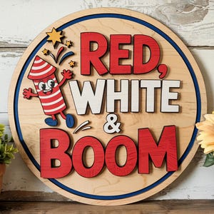 Red White & Boom Sign – Cute Firework Character Round – 4th of July Patriotic Door Hanger for Independence Day Decor