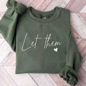Let Them Sweatshirt, Kindness Matters Shirt, Be Kind Gift Tee, Teacher Hoodie, Kindness Matters, Inspirational T-shirts