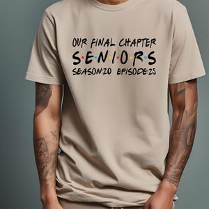 Our Final Chapter Seniors 2025 Shirt, Seniors Season 20 Episode 25 Shirt, Graduation 2025 T-shirt, Class of 2025 Gift, Senior 2025 Tee Shirt