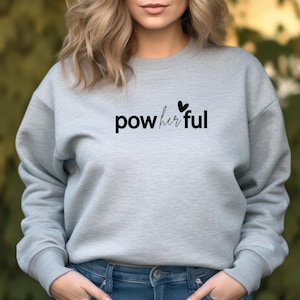 Pow Her Ful Shirt, Women Empowerment T-Shirt, Empowered Sister Shirt, Motivational Quote Tee, Girl Power Shirt, Strong Woman Shirt