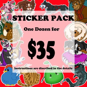 May include: A sticker pack with various cartoon animal designs, including a pig, dog, deer, and cat. The text "STICKER PACK" is displayed, along with "One Dozen for $35" on a pink background. Instructions are described in the details.