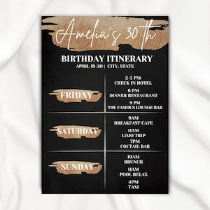May include: A black and gold birthday itinerary for Amelia's 30th birthday. The itinerary includes a list of activities for Friday, Saturday, and Sunday. The text includes the dates April 18-20 and the city and state.