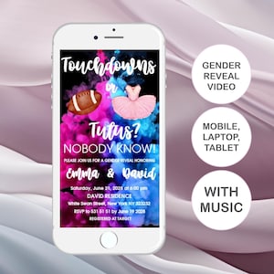 May include: A smartphone displays a gender reveal invitation. The design features a football and a tutu, with text reading "Touchdowns or Tutus? Nobody Knows!" and event details. Additional circles indicate a video, mobile access, and music.