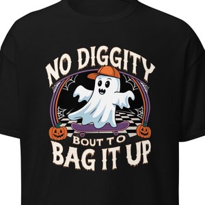 Cadeau d'Halloween Ghost No Diggity Bout to Bag It Up tout-petit enfants femmes hommes cadeau
