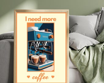 I need more coffee, Retro Wall Art, Downloadable Art, Coffee Cart Print, Coffee Lover Decor, Trendy Retro Poster, Maximalist Wall Art