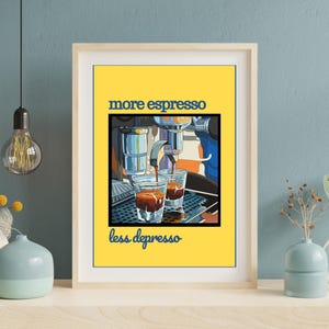 więcej esspresso mniej depresso plakat, – Motywacyjny plakat, kuchnia Wydrukowana sztuka, Pozytywny plakat do pobrania natychmiast, plakat kawowy
