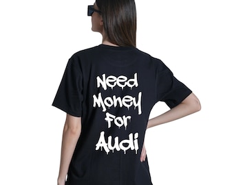 ¿Necesitas dinero para un Audi o camisetas personalizadas? Sudaderas con capucha para amantes de los coches. Camisetas estampadas por delante y por detrás, sudaderas con capucha personalizadas para coches, camisetas divertidas de Audi.