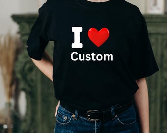 Camiseta personalizada "Te amo" - Camiseta personalizada con nombre o texto, regalo personalizado para parejas, familiares y amigos