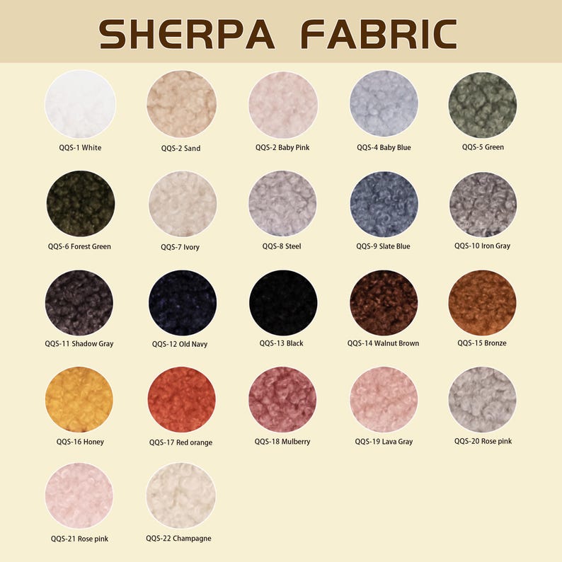 May include: A color chart titled SHERPA FABRIC displaying twenty-two circular swatches of textured sherpa fabric in various colors, including white, sand, baby pink, baby blue, green, forest green, ivory, steel, slate blue, iron gray, shadow gray, old navy, black, walnut brown, bronze, honey, red orange, mulberry, lava gray, rose pink, and champagne.