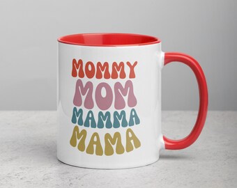 Mug for Mom, Mug for Mama, Mug for Mommy - with Color Inside