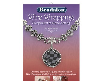 Wire Wrapping: Component & Stone Setting Booklet