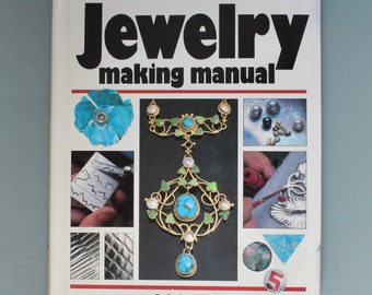 Jewelry Making Manual by Sylvia Wicks 1985 Hardcover First Edition in Very Good Condition