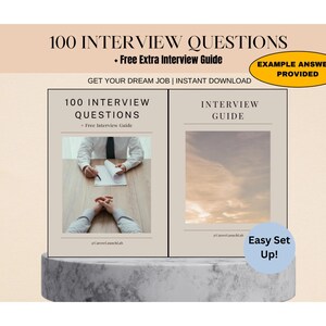 May include: A digital document set titled 100 INTERVIEW QUESTIONS + Free Extra Interview Guide, featuring a beige background, a photo of an interview, and a yellow oval badge stating EXAMPLE ANSWERS PROVIDED, displayed on a marble pedestal.
