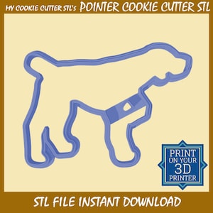 May include: A blue outline of a Pointer dog cookie cutter. The image includes the text "MY COOKIE CUTTER STL'S POINTER COOKIE CUTTER STL" and "STL FILE INSTANT DOWNLOAD". A blue and white badge reads "PRINT ON YOUR 3D PRINTER".
