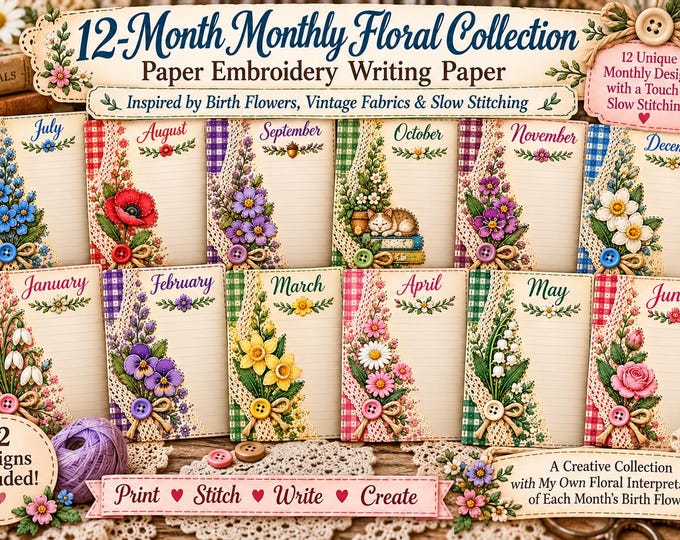 12 Month Floral Paper Embroidery Writing Paper Collection, Birth Flower Inspired Printable Stationery, Pen Pal Letter Paper, Slow Stitching