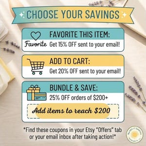 May include: A promotional graphic titled CHOOSE YOUR SAVINGS with three rectangular boxes. The first box shows a heart icon and text for 15% off. The second shows a shopping cart icon and 20% off. The third shows a gift icon and 25% off orders of $200+.