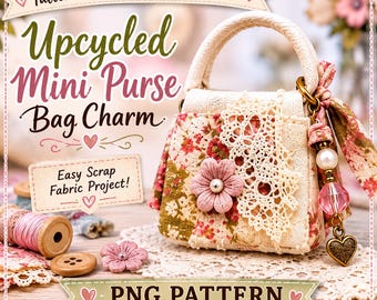 Upcycled Mini Purse Bag Charm Pattern, Easy Scrap Fabric Sewing Project, Beginner DIY Bag Charm Tutorial, Fabric Scrap Craft