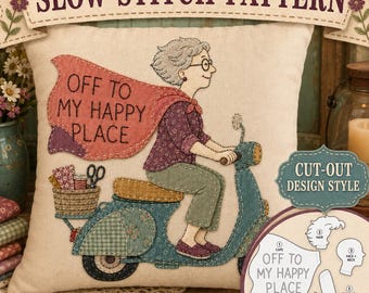 Slow Stitch Appliqué Pattern PNG Off to My Happy Place Scooter Pillow, Paper Doll Cut-Out Templates Beginner Sewing Gift Crafting Humor