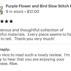 May include: A digital interface displaying a five-star customer review for a Purple Flower and Bird Slow Stitch Kit. The text includes a customer comment praising the materials and a written reply from the seller named Mae.