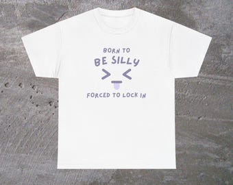 Born To Be Silly, Camiseta unissex engraçada com memes, Camiseta gráfica vintage Y2K, Presente irônico moderno para ele/ela, Camiseta estética novidade Weirdcore