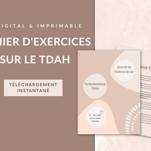 Puede incluir: Un cuaderno de ejercicios digital imprimible con un diseño rosa y blanco. La portada presenta el texto "Cahier d'exercices sur le TDAH" y "Téléchargement instantané". Las páginas interiores presentan el texto "Perfectionnisme TDAH" y "Journal de l'estime de soi".