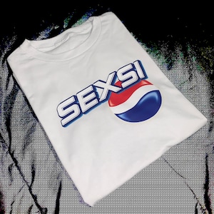 Sexsi Pepsi Vintage Y2K style quote T-shirt remake