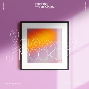 May include: A black picture frame mockup with a white mount and a blurred sunset image inside. The frame is hanging on a light pink wall with a shadow cast from a window. The text "1x1 Frame Ratio" is at the bottom left and "Fully Editable PSD" is at the bottom right.