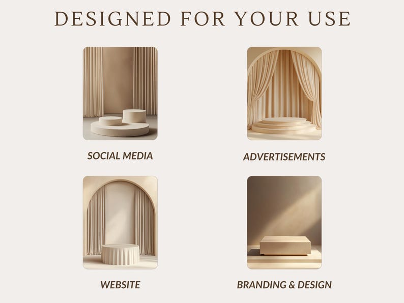 May include: Four different mockups of a product display with a beige background and a beige platform. The first mockup shows a platform with two levels and is labeled "Social Media". The second mockup shows a platform with three levels and is labeled "Advertisements". The third mockup shows a platform with one level and is labeled "Website". The fourth mockup shows a platform with one level and is labeled "Branding & Design".