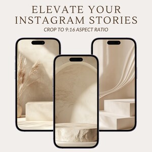 May include: Three mockups of a smartphone screen showing different backgrounds for Instagram stories. The backgrounds are all neutral colors and feature simple shapes and textures. The text "ELEVATE YOUR INSTAGRAM STORIES" and "CROP TO 9:16 ASPECT RATIO" is displayed above the mockups.