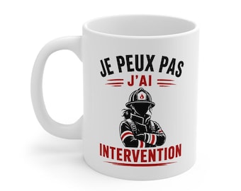 Firefighter Mug for Women – Firefighter/Firefighter/Intervention Gift – Original Humorous Mug for Birthday, Colleague, Friend, 325 ml