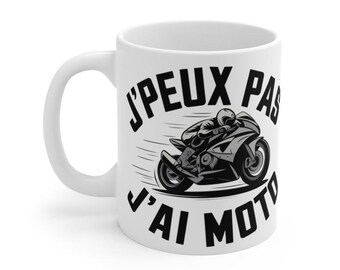 Biker Humor Mug "I Can't, I Have a Motorcycle" - Gift for Motorcycle and Two-Wheel Enthusiasts