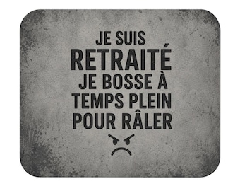Mouse Pad 22x18cm Humorous Retiree "I'm Retired, I Work Full Time to Complain" Gift for Men and Women, Office