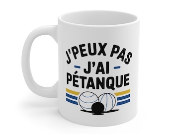 Mug "I can't, I have pétanque" - gift idea for fans of pétanque and humor!