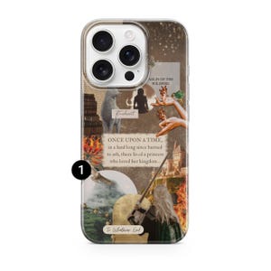 May include: A clear phone case featuring a collage of fantasy-themed imagery, including a wolf, a castle, a sword, and text that reads: "ONCE UPON A TIME, in a land long since burned to ash, there lived a princess who loved her kingdom..." and "To Whatever End."