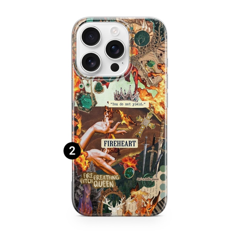 May include: A smartphone case featuring a collage design with orange flames, green gemstones, a crown, swords, and hands. Text includes "You do not yield.", "FIREHEART", "FIRE BREATHING QUEEN", and "She's a killer queen". The case has a triple camera cutout.