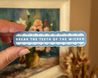 Psalm 3 Sticker | Break the Teeth of the Wicked | Christian Scripture Vinyl Sticker | Imprecatory Psalm | Water Bottle Sticker