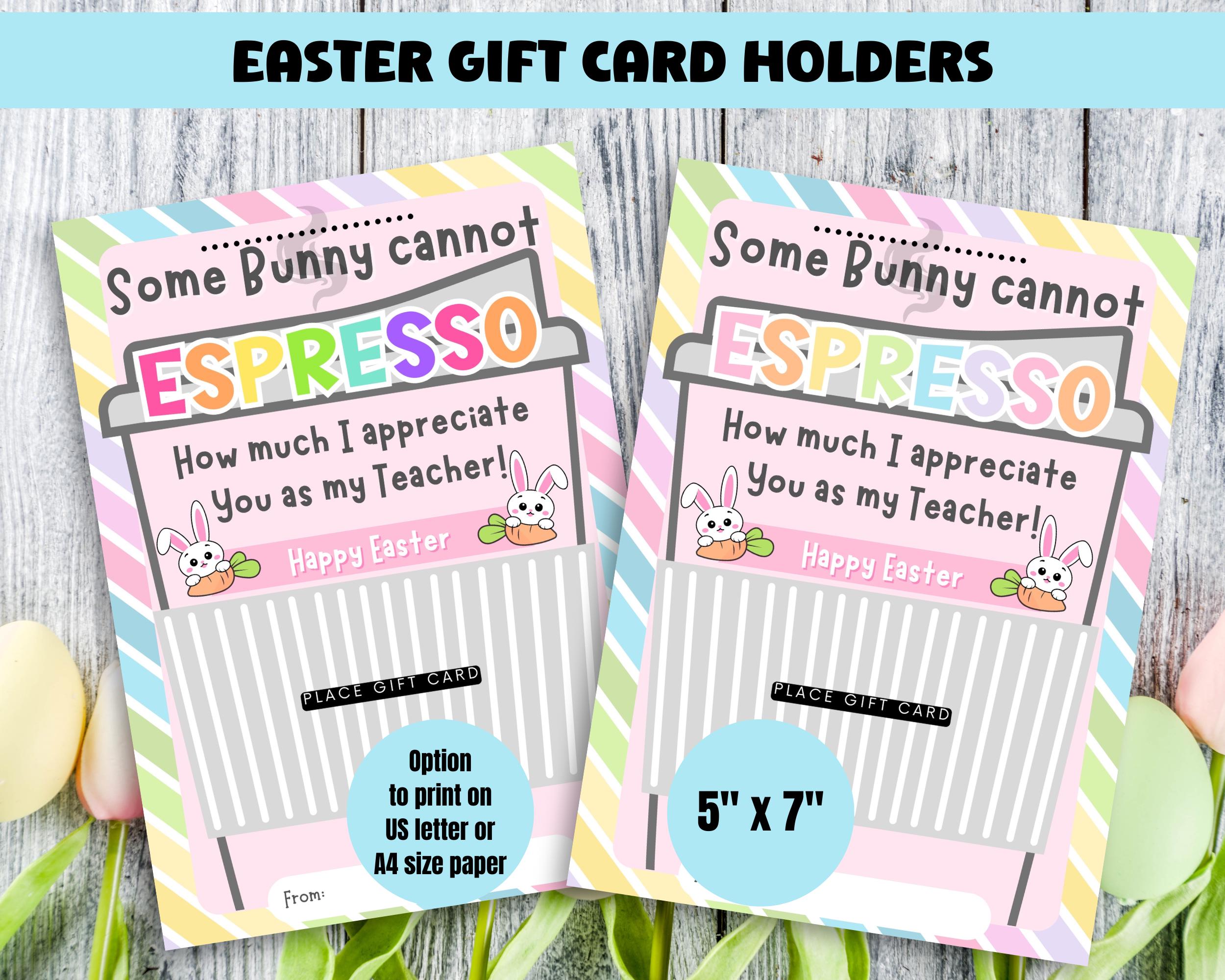 Some Bunny Cannot Espresso Gift Card Holder, Teacher Coffee Gift Card Holder, Easter Gift Card Holder For Teachers, Spring Gift Card Holder