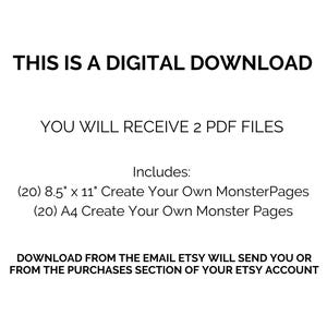 May include: White digital download graphic with black text. The text reads "THIS IS A DIGITAL DOWNLOAD" and details about the included PDF files, including 20 pages of 8.5" x 11" and 20 pages of A4 Create Your Own MonsterPages.
