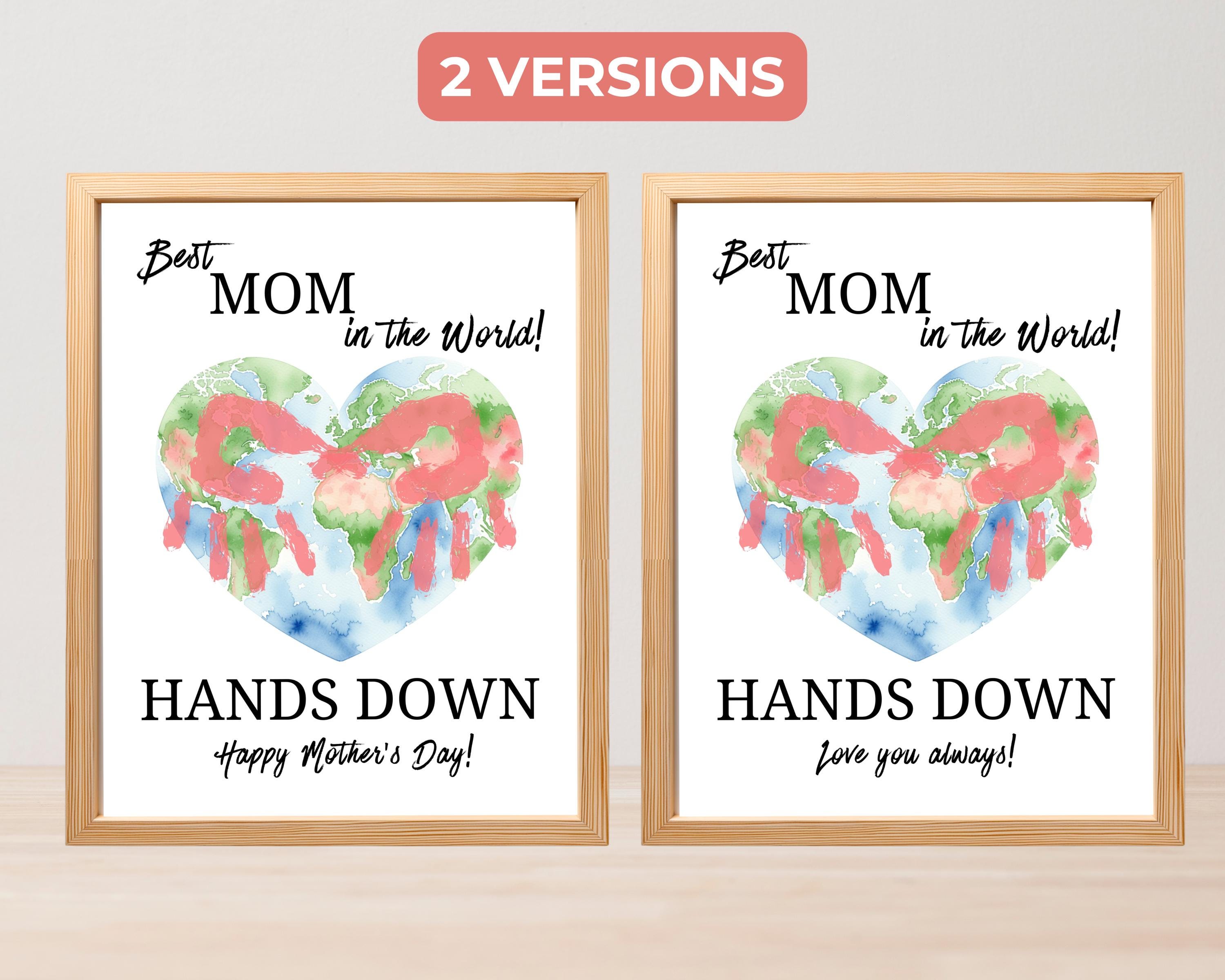 Best Mom Hands Down Handprint Craft, Mothers Day Handprint Craft, Kids ...