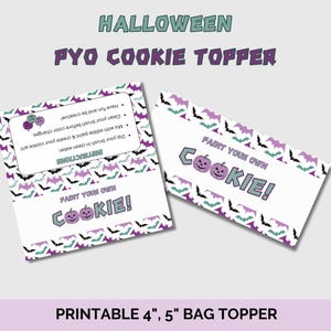 May include: Printable Halloween "Paint Your Own Cookie!" bag topper with purple and green bats and a pumpkin design. The topper is 4 inches by 5 inches.