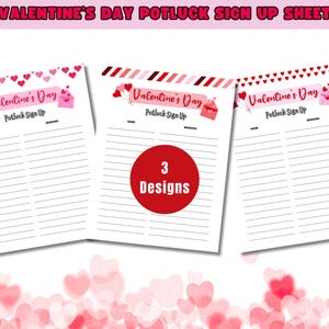 May include: Three printable Valentine's Day potluck sign up sheets with pink and red hearts, a red and white striped design, and a red and white polka dot design. Each sheet has the text "Valentine's Day Potluck Sign Up" and space for names and dishes.