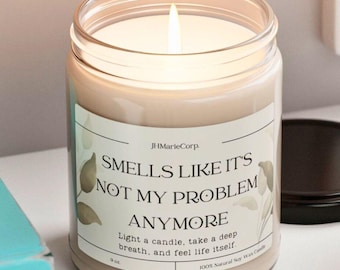 Vela de soja con el aroma "Huele como si no fuera mi problema", regalo divertido para la jubilación.