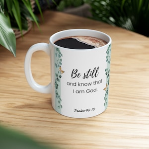 Christian Mug Bible Study Gift Bible Verse Mug Psalm 46:10 Be Still And Know Mug Positive Coffee Mug