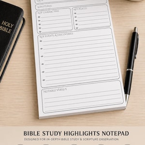 May include: A white paper notepad titled Bible Study Highlights with sections for date, time, scriptures, key characters, key places, key events and discoveries, and notable verses. The notepad features black text and lines on a white background.