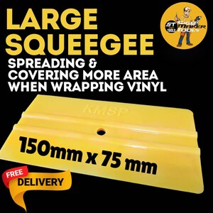May include: A yellow squeegee, measuring 150mm x 75mm, designed for spreading and covering more area when wrapping vinyl. The image features the text "LARGE SQUEEGEE" and "FREE DELIVERY". A Sign Maker Tools logo is visible.